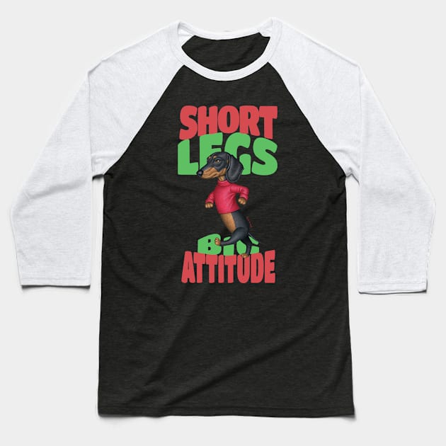 Short Legs Big Attitude Baseball T-Shirt by Danny Gordon Art